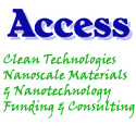 Access - Clean Technologies, Nanoscale Materials and Nanotechnology Funding and Consulting
