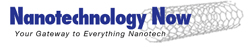 Nanotechnology Now - your source for nano news and information